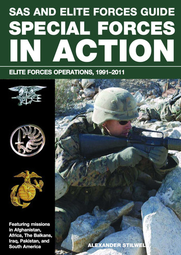 SAS and Elite Forces Guide Special Forces in Action: Elite Forces Operations, 1991-2011 (SAS) book cover by Alexander Stilwell