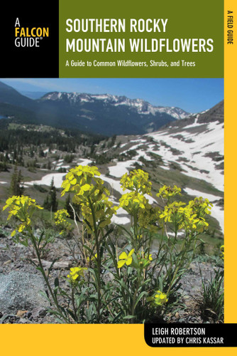 Southern Rocky Mountain Wildflowers (Wildflower Series) book cover by Leigh Robertson, Christine Kassar