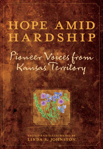 Hope Amid Hardship: Pioneer Voices From Kansas Territory book cover by Linda Johnston