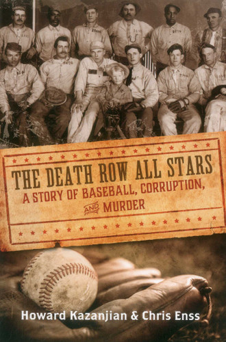 Death Row All Stars: A Story of Baseball, Corruption, and Murder book cover by Chris Enss, Howard Kazanjian