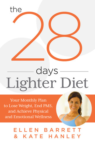 28 Days Lighter Diet: Your Monthly Plan to Lose Weight, End PMS, and Achieve Physical and Emotional Wellness book cover by Ellen Barrett, Kate Hanley