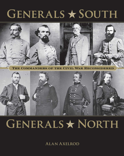Generals South, Generals North: The Commanders of the Civil War Reconsidered book cover by Alan Axelrod