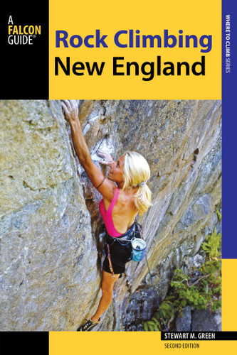 Rock Climbing New England (Regional Rock Climbing Series) book cover by Stewart M. Green