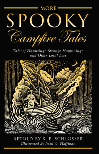 More Spooky Campfire Tales: Tales Of Hauntings, Strange Happenings, And Other Local Lore (Spooky) book cover by S. E. Schlosser