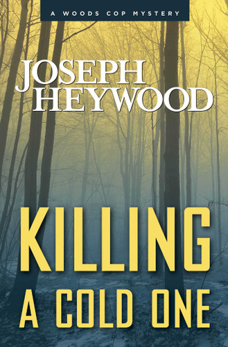 Killing a Cold One: A Woods Cop Mystery book cover by Joseph Heywood