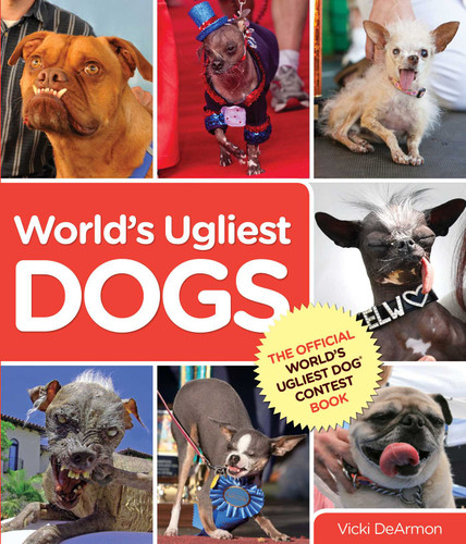 World's Ugliest Dogs book cover by Vicki Dearmon
