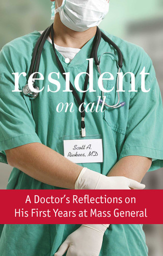 Resident On Call: A Doctor's Reflections On His First Years At Mass General book cover by Scott Rivkees