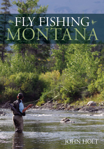 Fly Fishing Montana book cover by John Holt
