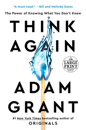 Think Again: The Power of Knowing What You Don't Know book cover by Adam Grant
