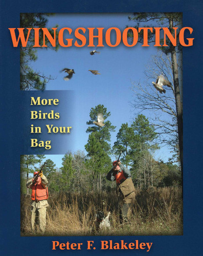Wingshooting: More Birds in Your Bag book cover by Peter F. Blakeley