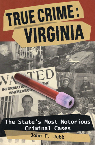 True Crime: Virginia (True Crime) book cover by John F. Jebb