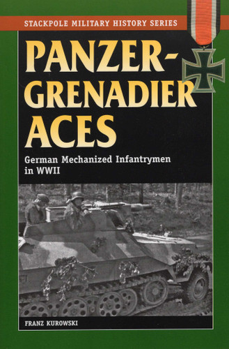 Panzergrenadier Aces (Stackpole Military History Series) book cover by Franz Kurowski