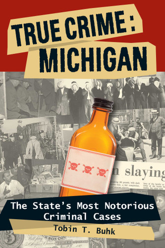 True Crime: Michigan (True Crime) book cover by Tobin T. Buhk