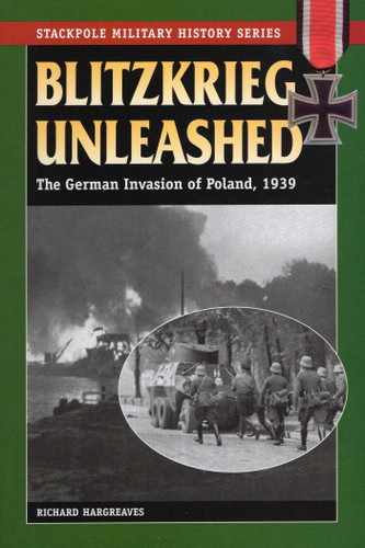 Blitzkrieg Unleashed (Stackpole Military History Series) book cover by Richard Hargreaves