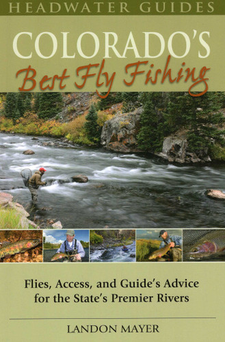 Colorado's Best Fly Fishing book cover by Landon Mayer