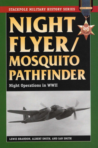 Night Flyer/Mosquito Pathfinder (Stackpole Military History Series) book cover by Lewis Brandon, Albert Smith, Ian Smith