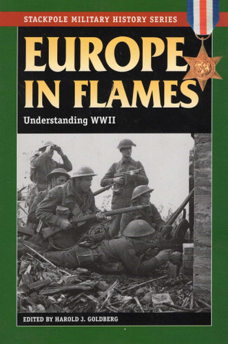 Europe in Flames (Stackpole Military History Series) book cover by Harold J. Goldberg