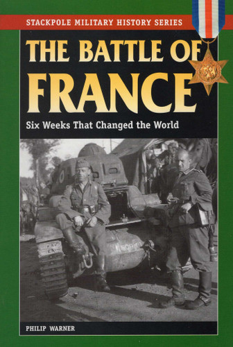 Battle of France (Stackpole Military History Series) book cover by Philip Warner