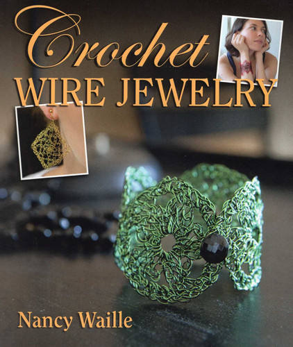Crochet Wire Jewelry book cover by Nancy Waille