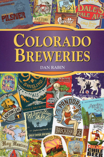Colorado Breweries (Breweries Series) book cover by Dan Rabin