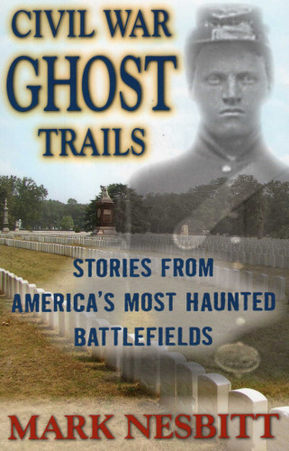 Civil War Ghost Trails book cover by Mark Nesbitt