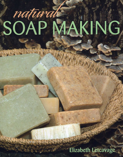 Natural Soap Making book cover by Elizabeth Letcavage, Melissa Harden