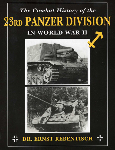 Combat History of the 23rd Panzer Division in World War II book cover by Ernst Rebentisch