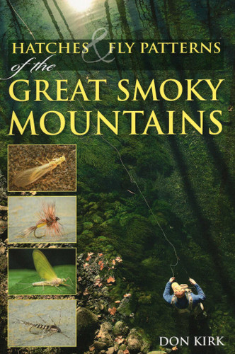 Hatches & Fly Patterns of the Great Smoky Mountains book cover by Don Kirk