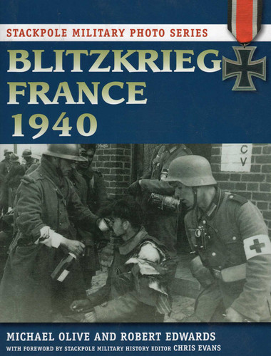 Blitzkrieg France 1940 (Stackpole Military Photo Series) book cover by Michael Olive, Robert J. Edwards