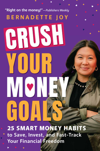 CRUSH Your Money Goals: 25 Smart Money Habits to Save, Invest, and Fast-Track Your Financial Freedom book cover by Bernadette Joy