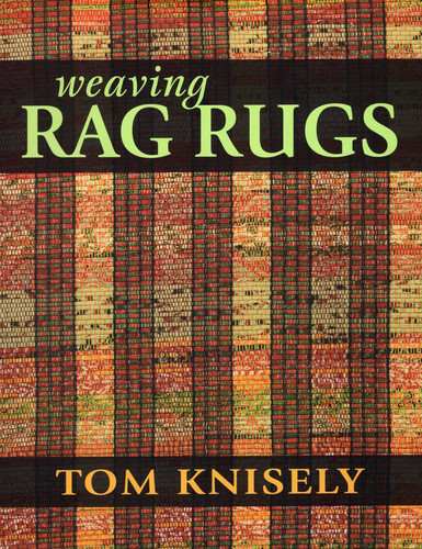 Weaving Rag Rugs book cover by Tom Knisely