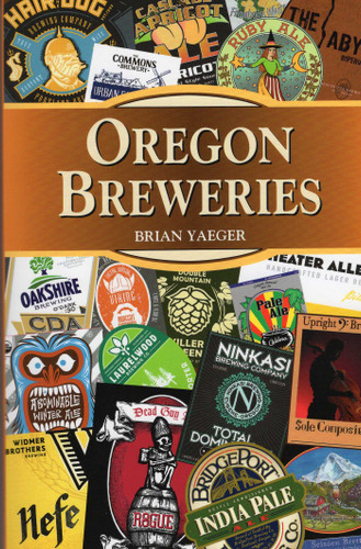 Oregon Breweries (Breweries Series) book cover by Brian Yaeger