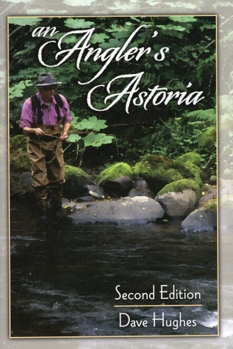 Angler's Astoria book cover by Dave Hughes