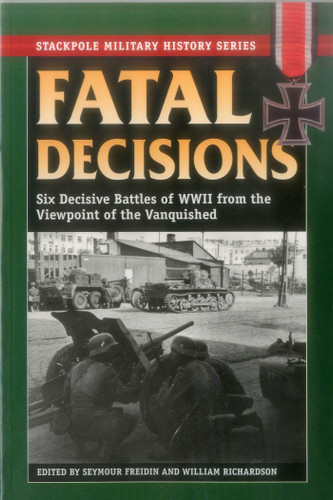 Fatal Decisions (Stackpole Military History Series) book cover by William Richardson