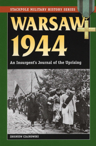 Warsaw 1944 (Stackpole Military History Series) book cover by Zbigniew Czajkowski