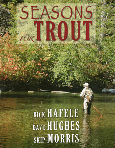 Seasons for Trout book cover by Rick Hafele, Dave Hughes, Skip Morris