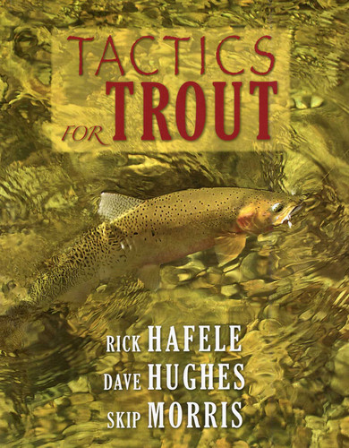 Tactics for Trout book cover by Rick Hafele, Dave Hughes, Skip Morris