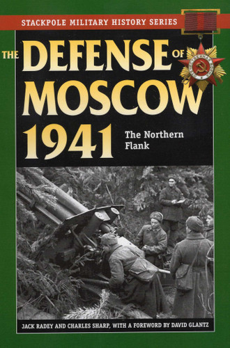 Defense of Moscow 1941 (Stackpole Military History Series) book cover by Jack Radey, Charles Sharp