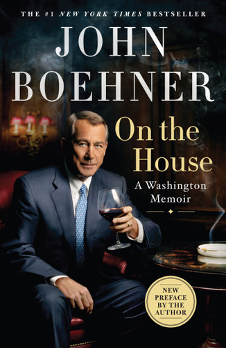 On the House: A Washington Memoir book cover by John Boehner