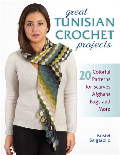 Great Tunisian Crochet Projects: 20 Colorful Patterns for Scarves, Afghans, Bags and More book cover by Kristel Salgarollo