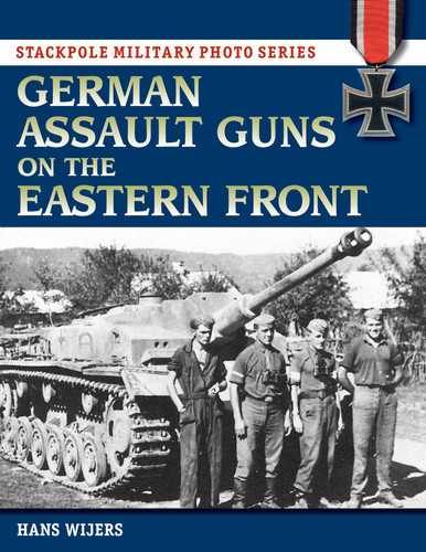 German Assault Guns on the Eastern Front (Stackpole Military Photo Series) book cover by Hans Wijers