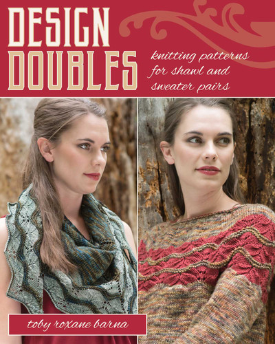 Design Doubles: Knitting Patterns for Shawl and Sweater Pairs book cover by Toby Roxane Barna