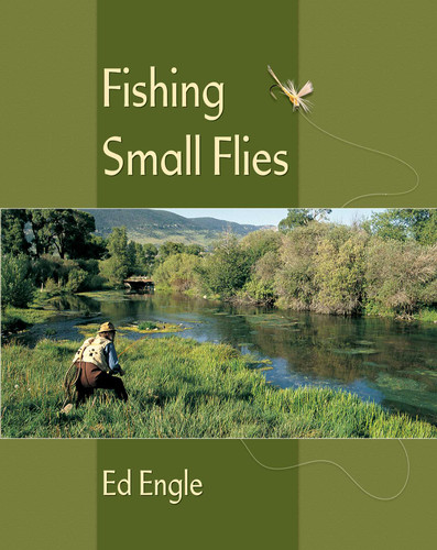 Fishing Small Flies book cover by Ed Engle
