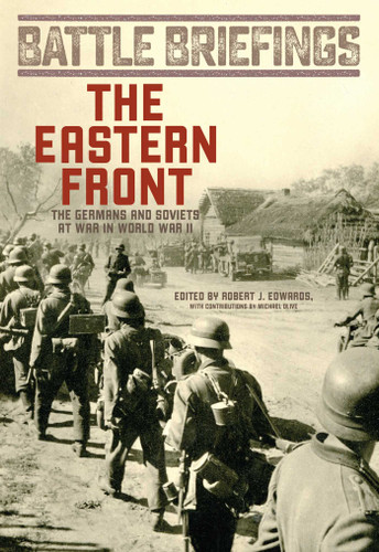 The Eastern Front: The Germans and Soviets at War in World War II (Battle Briefings) book cover by 