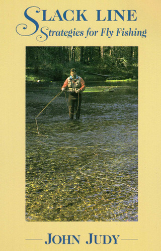 Slack Line Strategies for Fly Fishing book cover by John Judy