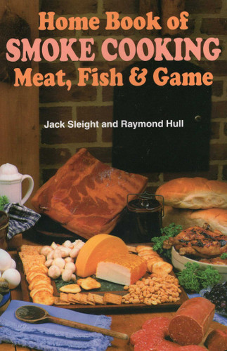 Home Book of Smoke Cooking Meat, Fish & Game book cover by Jack Sleight, Raymond Hull