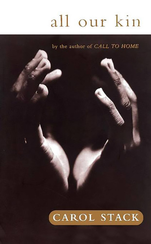 All Our Kin: Strategies For Survival In A Black Community book cover by Carol B Stack