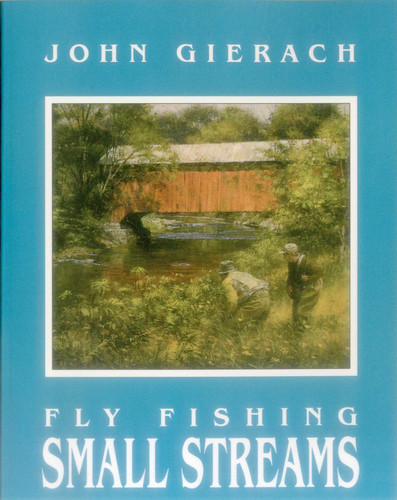 Fly Fishing Small Streams book cover by John Gierach