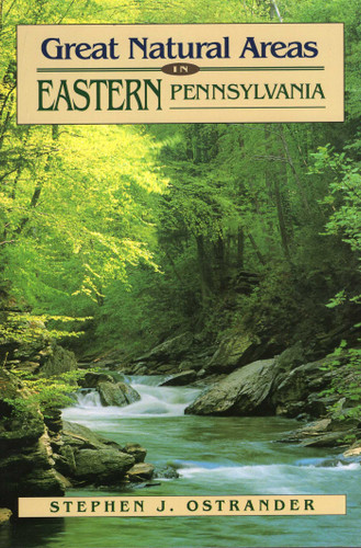Great Natural Areas of Eastern Pennsylvania book cover by Stephan J. Ostrander