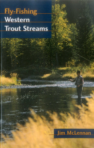 Fly-Fishing Western Trout Streams book cover by Jim McLennan